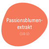 Zutat - Passionsblumen-Extrakt (10:1)